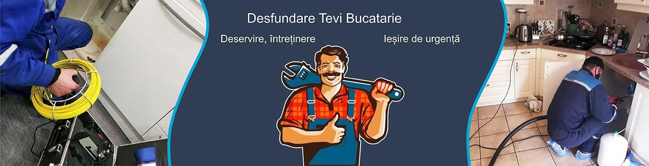 Desfundare Tevi Bucatarie