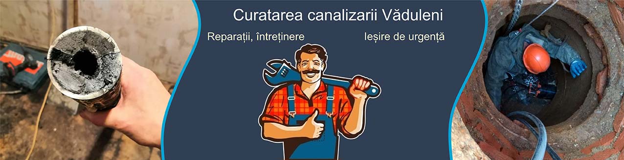 Curatarea canalizarii Văduleni 
