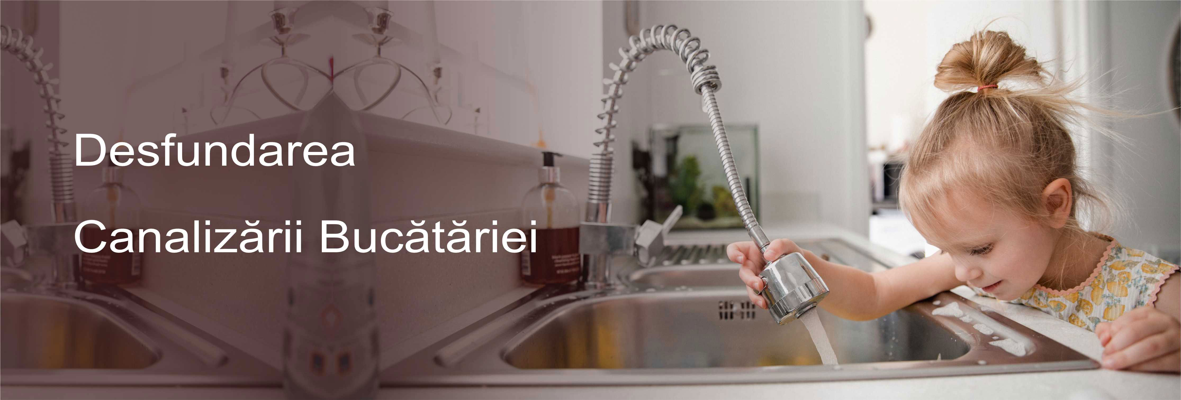 Desfundarea canalizării bucătăriei