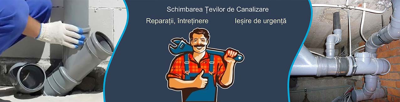 Schimbarea tevilor de canalizare 